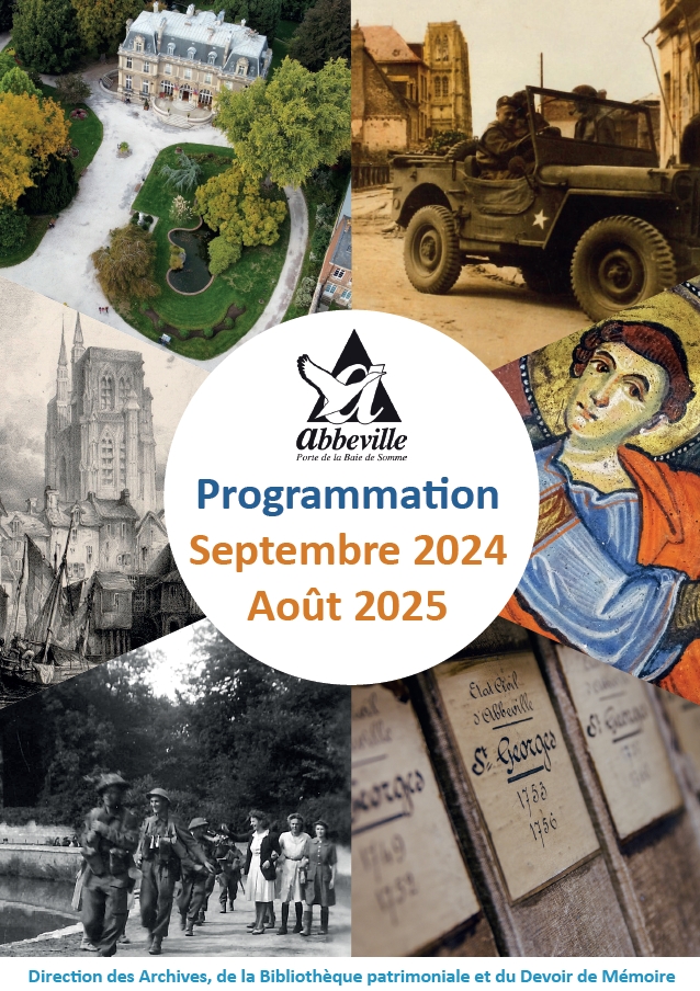 Collage d'images historiques, dont un manoir, une voiture ancienne avec des soldats, des gens qui défilent et des manuscrits. Le texte au centre indique "Abbeville Programmation Septembre 2024 Août 2025" avec un logo.